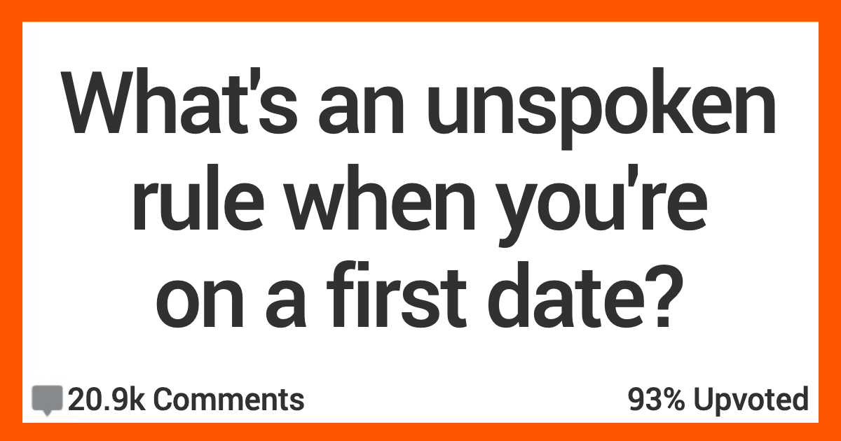 ARUnspokenRule Whats an Unspoken Rule on a First Date? People Shared Their Thoughts.