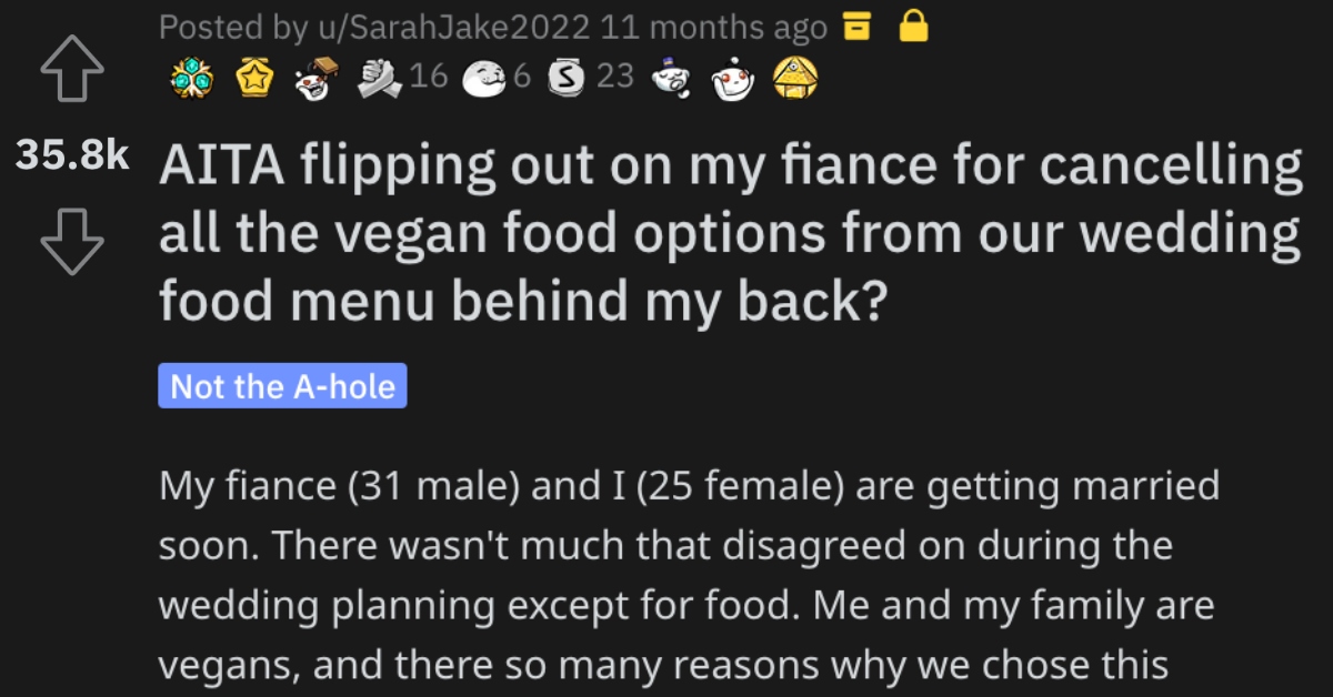 AITAFlippingOutVegan Shes Mad Because Her Fiance Canceled the Vegan Food Options at Their Wedding. Is She Wrong?